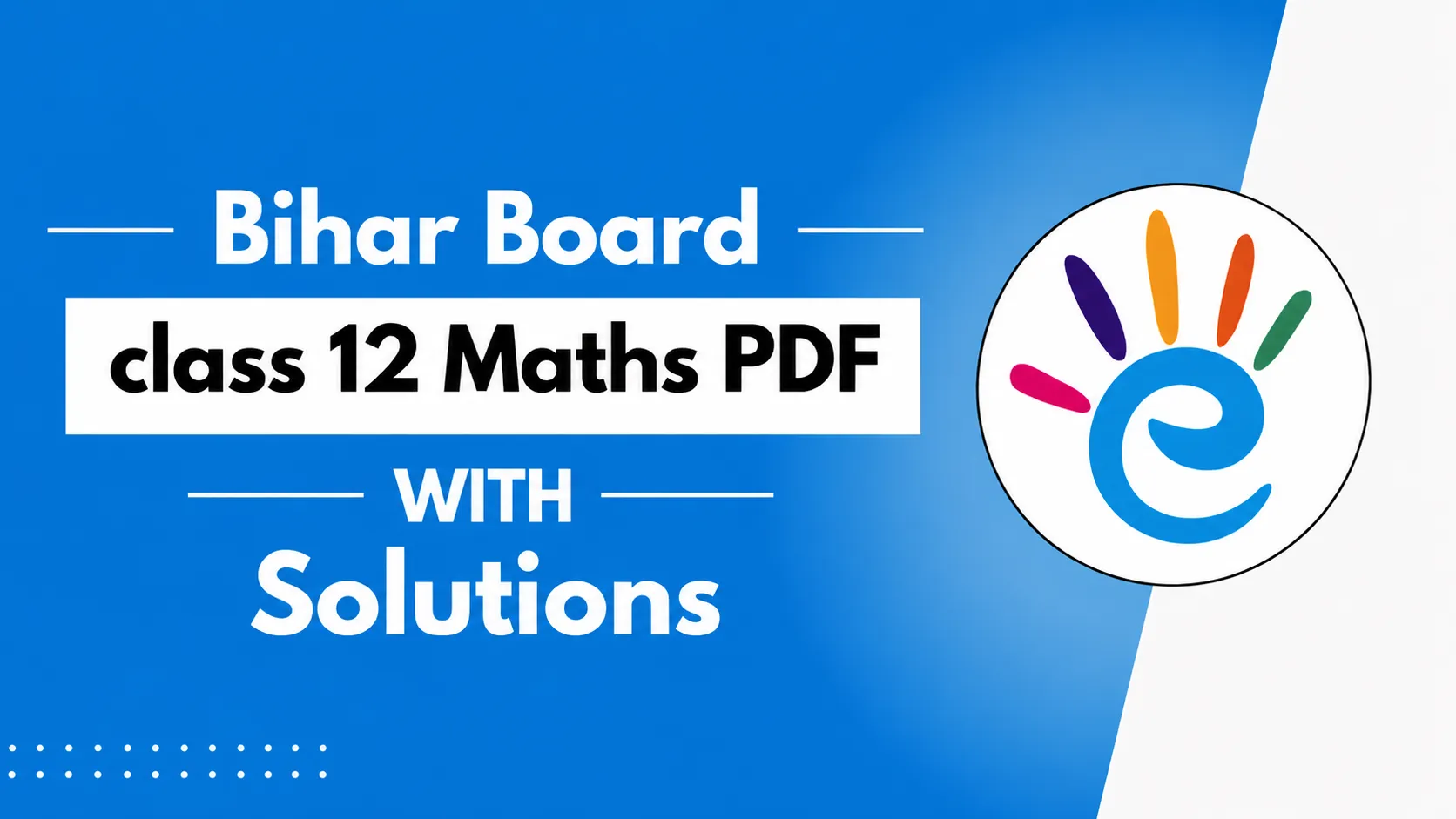 Class 12 Math Syllabus Bihar Board 2026–27 | Unit-Wise Marks & Free PDF Download